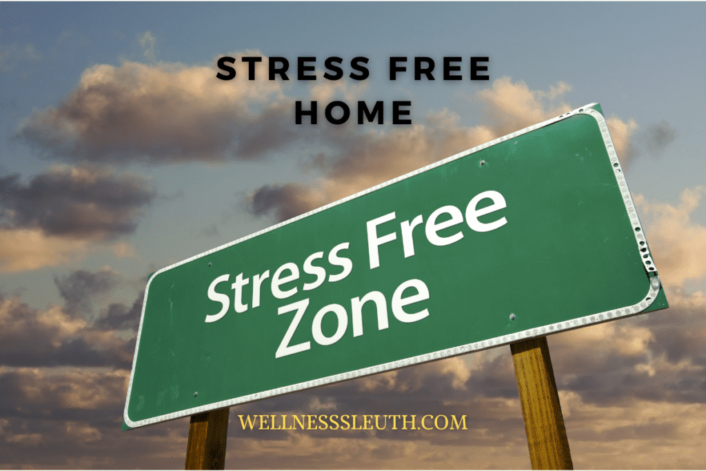 STRESS FREE HOME
