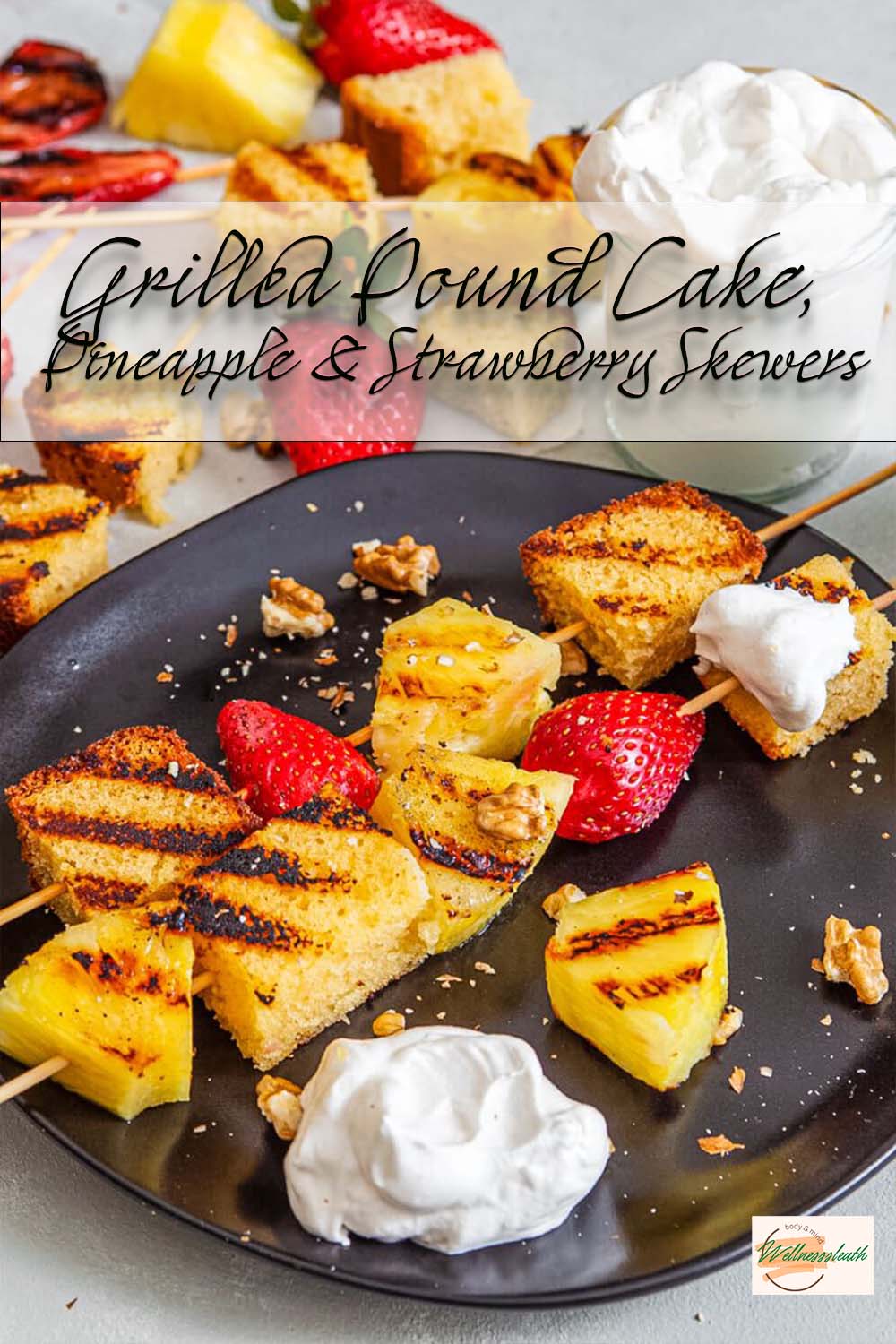 Grilled Pound Cake, Pineapple & Strawberry Skewers